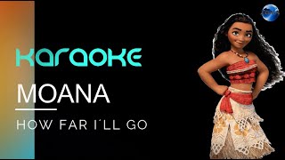 MOANA  How far I´ll go karaoke with lyrics [upl. by Cosenza]