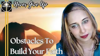 Overcoming Obstacles Building Unshakable Faith Through Challenges [upl. by Etteniotnna]