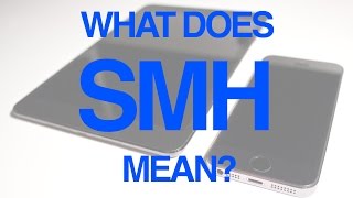 SMH Meaning  What does SMH mean on the internet [upl. by Eugenides]