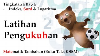 Matematik Tambahan Tingkatan 4 KSSM Bab 4  Indeks Surd dan Logaritma  Latihan Pengukuhan [upl. by Gluck897]