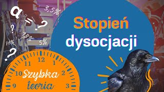 ZROZUM STOPIEŃ DYSOCJACJI  MATURALNY STOPIEŃ DYSOCJACJI  SZYBKA TEORIA [upl. by Lehcor]