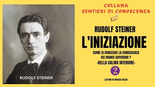 Audiolibro LINIZIAZIONE  seconda parte  di Rudolf Steiner [upl. by Nerrat897]