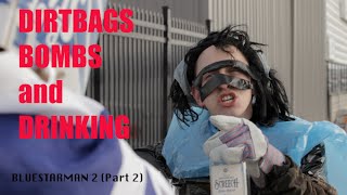 Bluestarman Rise of the Dirtbag PART 2 Newfoundland Dirtbags Bombs and Drinking [upl. by Datha]