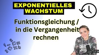 Exponentielles Wachstum  Exponentialfunktion Gleichung aufstellen und in die Vergangenheit rechnen [upl. by Gala]