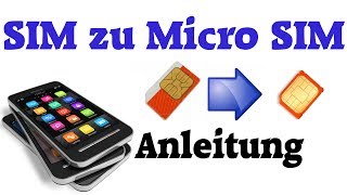 Anleitung Sim Karte zu Micro Sim Karte zuschneiden [upl. by Anitsenre]