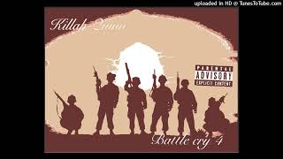 KILLAH QUINNHOOD REPRESENTATIVE BATTLE CRY 4 MIXTAPE PROD BY KILLAH QUINN DA DON [upl. by Ecirtram]