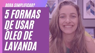 Como usar o óleo essencial LAVANDA dōTERRA [upl. by Rebmaed]