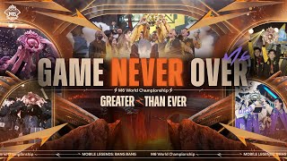 GAME NEVER OVER  M6 WORLD CHAMPIONSHIP Official Music Video  Mobile Legends Bang Bang [upl. by Alexandros235]