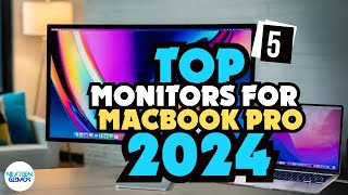 ✅Top 5 Monitors for MacBook Pro 2024 ✅ Who Wins The Race This Year [upl. by Ban]