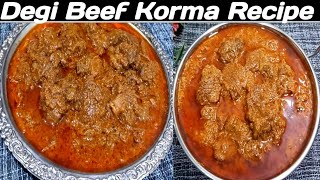 Degi Beef Korma Recipe  Shadiyon Wala Beef Korma Recipe By CookBakeVip4U [upl. by Toffey873]