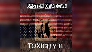 System Of A Down  Toxicity II Full Album HIGH QUALITY 2023 [upl. by Ellene444]