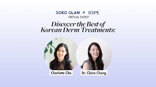 IOPE x Soko Glam Virtual Event Discover the Best of Korean Derm Treatments [upl. by Gerlac]