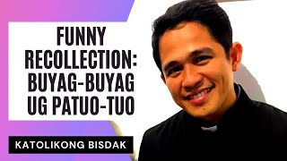 FUNNY RECOLLECTION WITH FR DARWIN GITGANO MGA BUYAGBUYAG UG PATUOTUO [upl. by Amisoc]