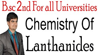 Bsc 2nd chemistry of lanthanide elements inorganic chemistry all universities mdu crsu du gju du [upl. by Rudin]