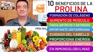 10 BENEFICIOS de💪PROLINA💪COLÁGENO🦴ELASTINA👏ARTRITIS ARTROSIS👍MÚSCULO🏋️CORAZÓN❤️ANTIARRUGAS😮CABELLO [upl. by Dione]