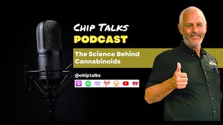 Chip Talks The Science Behind Cannabinoids [upl. by Llerrot]