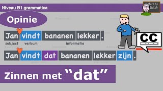 NT2 A2 B1  Opinie  mening geven  datzin  grammatica Nederlands 21 Learn Dutch grammar B1 [upl. by Epuladaugairam]