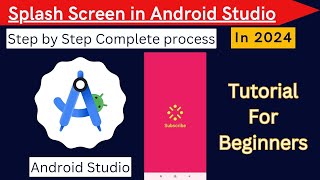 Splash Screen in Android Studio  Splash Screen  Android Studio  2024 [upl. by Marra]