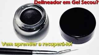 Delineador em Gel Secou Vem aprender a recuperálo [upl. by Nnaylime723]