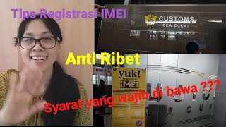 Cara Registrasi IMEI di Bea Cukai Bandara Soetta [upl. by Annice713]