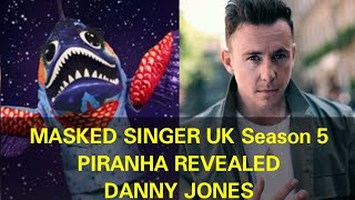 Masked Singer UK Season 5  Piranha Revealed  Danny Jones [upl. by Engelbert]