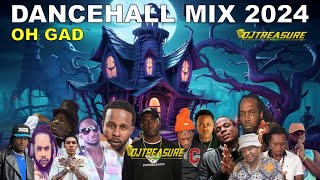 DANCEHALL MIX 2024  VYBZ KARTEL MASICKA BYRON MESSIA  OH GAD  DJ TREASURE [upl. by Hereld246]