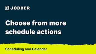 Choose from more Schedule Actions with Jobber  Scheduling amp Calendar [upl. by Oelak]