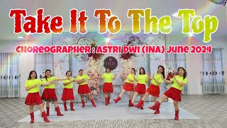 Take It To The Top Line Dance Choreographer  Astri Dwi INA  June 2024 [upl. by Aenat968]