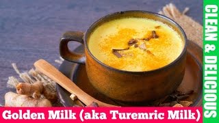 How To Make  Golden Milk aka Turmeric Milk Recipe [upl. by Oderfla]