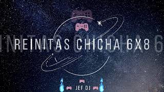 Mix Reinitas De La Chicha 6x8 🔥Jef Dj 🔥Monica Zarate Verónica Bolaños Paulina Sagal y Mas [upl. by Ybur842]