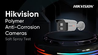 Hikvision Polymer AntiCorrosion CamerasSalt Spray Test [upl. by Paske]