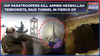 IDF Paratroopers Kill Armed Hezbollah Terrorists In Fierce Op Raid Tunnel Near Church Seize Arms [upl. by Yovonnda]