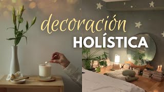 DECORACION HOLISTICA ✨ Diseño interior holístico  Home decor [upl. by Tessa]