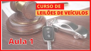 CURSO COMPLETO Leilões de Veículos AULA 1 [upl. by Cran637]