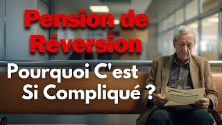 Pension de Réversion  Pourquoi Cest Si Compliqué [upl. by Ameerak373]