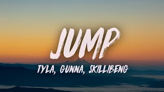 Tyla Gunna  Skillibeng  Jump Lyrics [upl. by Arrad]