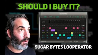 Should I Buy it  Sugar Bytes Looperator  Beat Lab [upl. by Negriv]