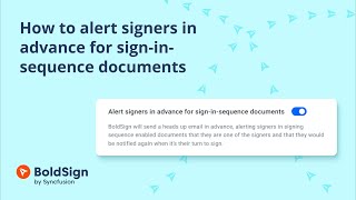 How to Alert Signers in Advance for SigninSequence Documents [upl. by Schofield]