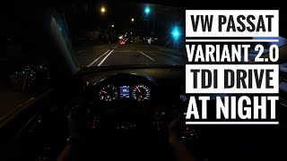 VW Passat Variant 20 TDI 2014  POV Drive at night [upl. by Imorej]