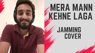 Mera Mann Kehne Laga  jamming cover  Falak shabir  Ayushmann  sourabhsharma [upl. by Notlaw]