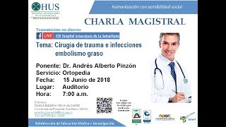 Charla magistral Cirugía de Trauma e Infecciones Embolismo Graso [upl. by Ashatan]