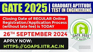 GATE 2025 Application Form Filling Ends Today  GATE Important Dates amp Details  IFAS GATE [upl. by Olumor]