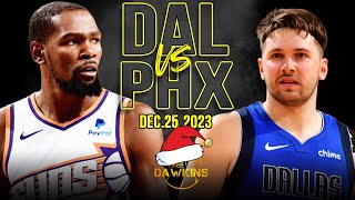 Dallas Mavericks vs Phoenix Suns Full Game Highlights  NBA Christmas 2023  FreeDawkins [upl. by Eiramllij]