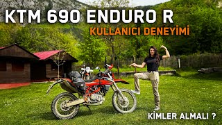 KTM 690 Enduro R Kullanıcı Deneyimi  Neden Aldım [upl. by Treb]