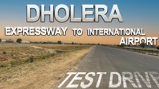 ahmedabad dholera expressway update To Dholera International Airport test drive [upl. by Oetomit]