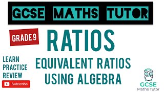 Solving Algebraic Fractions  Equivalent Ratios using Algebra  Grade 79 Series  GCSE Maths Tutor [upl. by Ateinotna141]