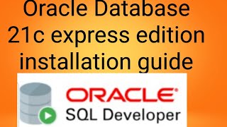 Oracle database 21c Express Edition Download and Installation on window 1011 tutorial in Hindi [upl. by Gates]