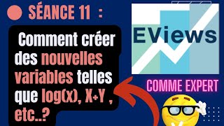 Séance 11Comment créer des nouvelles variables dans eviews à laide des simples commandeseviews [upl. by Lekcim410]