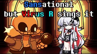 Friday Night Funkin  Sansational but Virus R sings it [upl. by Callie]