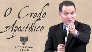 O Credo Apostólico  Sérgio Lima [upl. by Eaves]